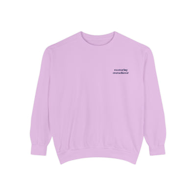 recovering overachiever sweatshirt